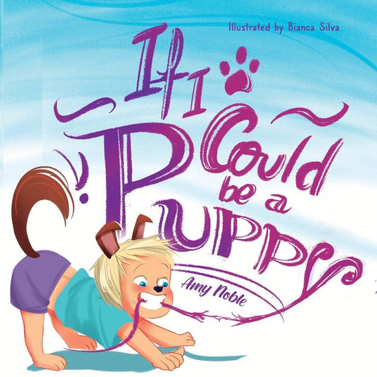 'If I Could be a Puppy' - Amy Noble